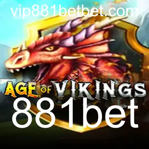 Descubra as Aventuras de AgeofViking: O Mundo dos Vikings e o Papel de 881bet